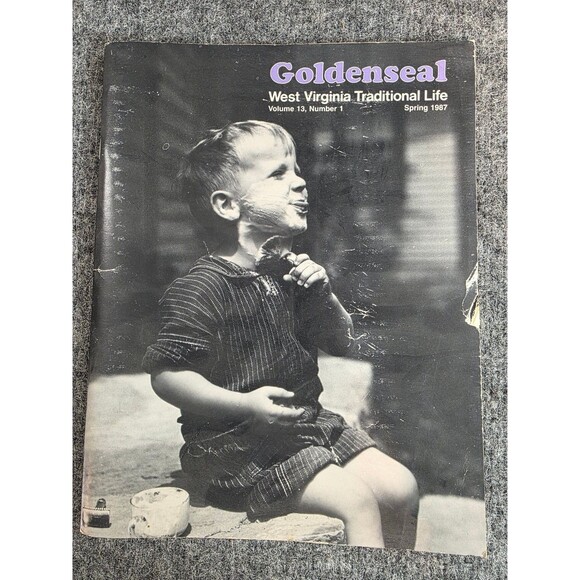 Goldenseal Magazine Spring 1987 Vol 13 No 1 West Virginia Traditional Life - Picture 1 of 6